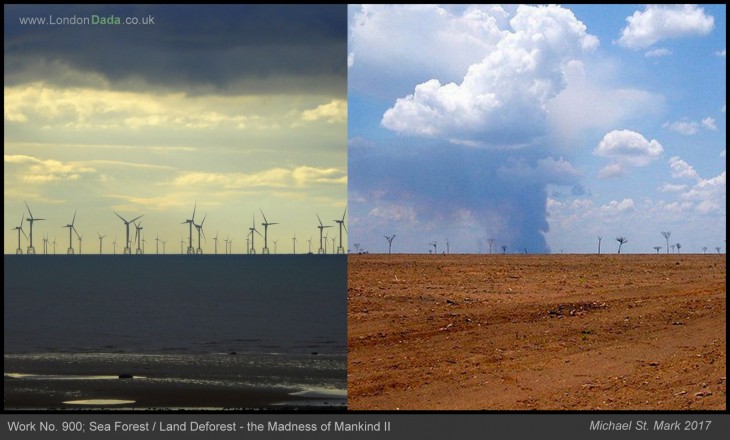 Work No. 900; Sea Forest / Land Deforest - the Madness of Mankind